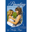 877072: Parenting From the Heart: Practical Parenting From A Mom of 14 Children