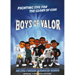 885533: Boys of Valor, DVD