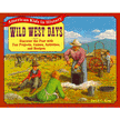 9194X: Wild West Days: Discover the Past with Fun Projects,  Games, Activities and Recipes