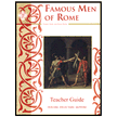 953953: Famous Men of Rome Teacher Study Guide