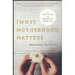 970068: Why Motherhood Matters: An Invitation to Purposeful Parenting