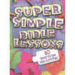 9780X: Super Simple Bible Lessons - Older Children Edition