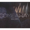 CD44316: Come Away (CD/DVD)