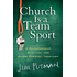 072086: Church Is a Team Sport: A Championship Strategy for Doing Ministry Together