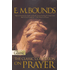 08888: E.M. Bounds - The Classic Collection on Prayer