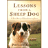 17654: Lessons from a Sheep Dog: A True Story of Transforming Love