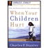 200986: When Your Children Hurt: Hope and Healing During Times of Heartache