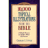 35868: 10,000 Topical Illustrations from the Bible