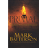 421311: Primal: A Quest for the Lost Soul of Christianity