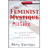 45704: The Feminist Mistake: The Radical Impact of Feminism on Church and Culture