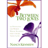48481: Between Two Loves: 90 Devotions for Women Whose Husbands Don&amp;quot;t Share Their Faith