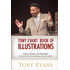 485780: Tony Evans&amp;quot; Book of Illustrations: Stories, Quotes, and Anecdotes from More Than 30 Years of Preaching and Public Speaking
