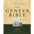 562125: The Geneva Bible: 1560 Edition, hardcover The Bible of the Protestant Reformation