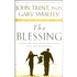The Blessing, Giving the Gift of Unconditional Love and Acceptance
