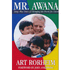 650275: Mr. Awana: Sixty-Plus Years of Changing the World for Christ