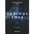 652672: Furious Love: This Time Love Fights Back