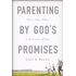 692660: Parenting by God"s Promises