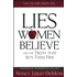 72966: Lies Women Believe: And the Truth that Sets them Free