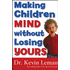 731050: Making Children Mind without Losing Yours, repackaged edition