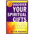 736786: Discover Your Spiritual Gifts - Updated and Expanded