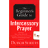 745395: The Beginner&amp;quot;s Guide to Intercessory Prayer