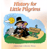 79900: History For Little Pilgrims