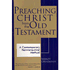844499: Preaching Christ From the Old Testament