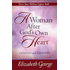 918833: A Woman After God&amp;quot;s Own Heart, Updated and Expanded Edition