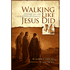 93033: Walking Like Jesus Did: Studies in the Character of Christ