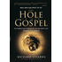 947001: The Hole in Our Gospel