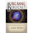 0513910: Is the Big Bang Biblical? And 99 Other Questions