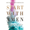 079011: Start with Amen: Cultivating Spiritual Maturity by Keeping the End in Mind