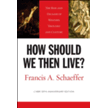 345364: How Should We Then Live? L&amp;quot;Abri 50th Anniversary Edition