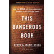 351474: This Dangerous Book: How the Bible Has Shaped Our World and Why It Still Matters Today