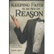 440927: Keeping Faith in an Age of Reason: Refuting Alleged Bible Contradictions