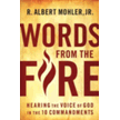 454881: Words From the Fire: Hearing the Voice of God in the  10 Commandments