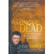 501398: Waking Up Dead: A True Story of Suicide, Divine Intervention and a Life Transformed