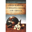 515440: Old Earth Creationism on Trial: The Verdict Is In