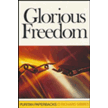 517919: Glorious Freedom: The Exellency of the Gospel Above the Law