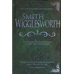 740838: Smith Wigglesworth: The Complete Collection of His Life Teachings