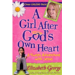 A Girl After God's Own Heart: A Tween Adventure with Jesus