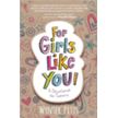 For Girls Like You! A Devotional for Tweens