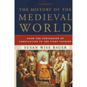 059755: The History of the Medieval World: From the Conversion of Constantine to the First Crusade