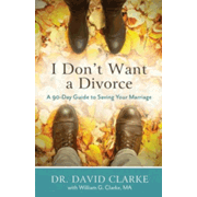 0728175: I Don&amp;quot;t Want a Divorce, repackaged: A 90-Day Guide to Saving Your Marriage