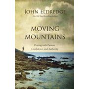 088590: Moving Mountains: Praying with Passion, Confidence, and Authority