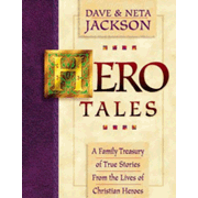 20078X: Hero Tales: A Family Treasury of True Stories from the Lives  of Christian Heroes, Volume I