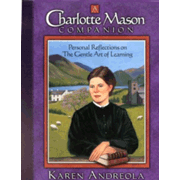 20902: A Charlotte Mason Companion: Personal Reflections on The Gentle Art of Learning