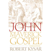 230562: John, the Maverick Gospel, Third Edition