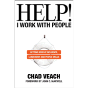 236132: Help! I Work with People: Getting Good at Influence, Leadership, and People Skills