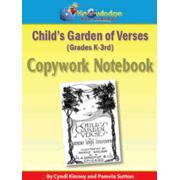 251880: Child&amp;quot;s Garden of Verses Copywork Notebook Grades K-3 (Printed Edition)